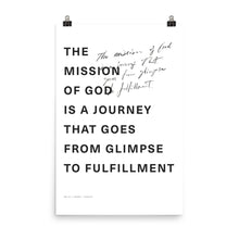 Load image into Gallery viewer, Mission is from Glimpse to Fulfillment Poster
